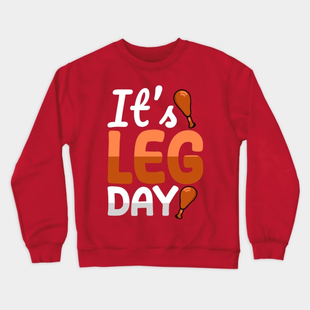 its leg day Crewneck Sweatshirt by MZeeDesigns